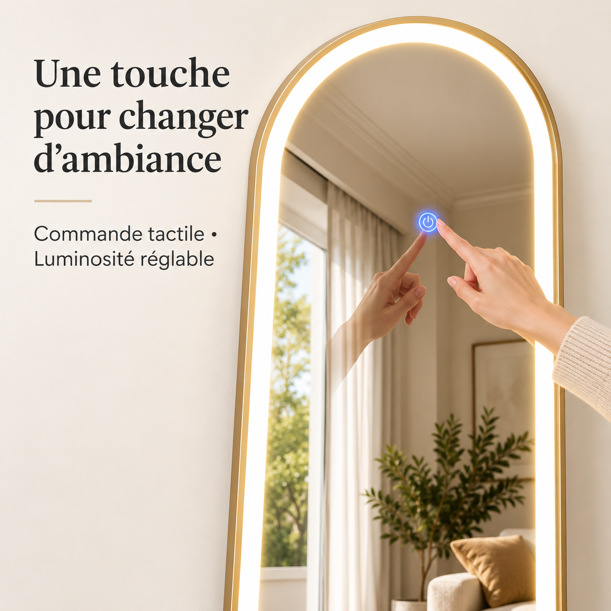 Commande tactile et luminosité réglable